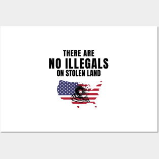 There Are No Illegals On Stolen Land DACA Immigrants Tshirt Posters and Art